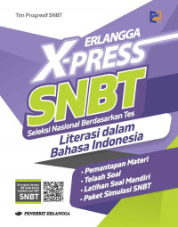 Erlangga X-Press SNBT: Literasi dalam Bahasa Indonesia