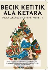Becik Ketitik Ala Ketara: Pitutur Luhur Untuk Generasi Bangsa