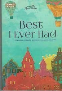 Best I Ever Had: Kamulah alasanku kembali memercayai cinta