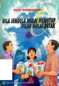 Bila Jendela Mulai Menutup dan Pilar Mulai Retak