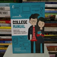 College Manual - Panduan Persiapan Kuliah Yang Kamu Banget!