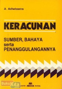 Keracunan: sumber bahaya serta penanggulangannya