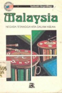 Malaysia: Negara Tetangga Kita Dalam ASEAN