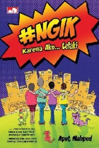 #Ngik: Karena Aku ... Lelaki