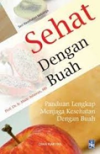 Seri Kesehatan Keluarga: Sehat Dengan Buah