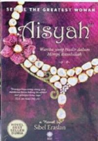 Aisyah Wanita Yang Hadir Dalam Mimpi Rasulullah