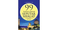 99 Tanya Jawab Seputar Shalat