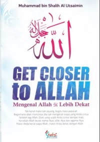Get Closer to Allah Mengenal Allah SWT Lebih Dekat