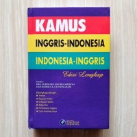 Kamus Inggris - Indonesia; Indonesia - Inggris Edisi Lengkap