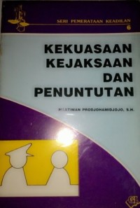 Kekuasaan Kejaksaan dan Penuntutan