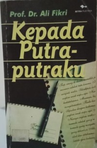 Kepada Putra-putraku