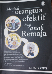 Menjadi Orangtua Efektif bagi Anak Remaja
