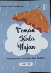 Teman Kala Hujan: Antologi Puisi SDIT Assalam Sanden